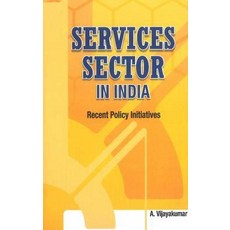 Services Sector in India: Recent Policy Initiatives Hardcover, New Century Publications