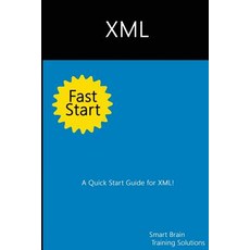 XML Fast Start: A Quick Start Guide for XML Paperback, Createspace