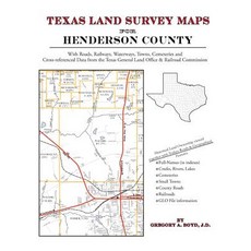 Texas Land Survey Maps for Henderson County Paperback, Arphax Publishing Co.
