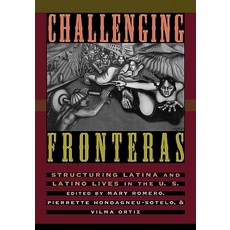 Challenging Fronteras: Structuring Latina and Latino Lives in the U.S. Paperback, Routledge