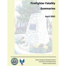 Firefighter Fatality Summaries Paperback, Createspace