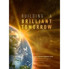 Building a Brilliant Tomorrow: The Transformation of Inovateus Solar and the Energy Revolution Hardcover, Advantage Media Group