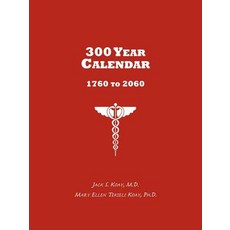300 Year Calendar: 1760 to 2060 Paperback, Authorhouse