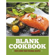Blank Cookbook: Write Down Your Personal Recipes Paperback, Speedy Publishing LLC
