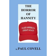 The Horror of Hannity: Make America Great Again Paperback, Createspace Independent Publishing Platform