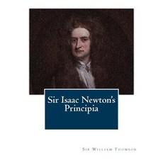 Sir Isaac Newton's Principia Paperback, Createspace Independent Publishing Platform