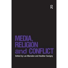 Media Religion and Conflict Hardcover, Routledge