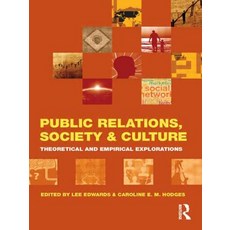 Public Relations Society and Culture: Theoretical and Empirical Explorations Paperback, Routledge