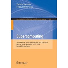 Supercomputing: Second Russian Supercomputing Days Ruscdays 2016 Moscow Russia September 26-27 2016 Revised Selected Papers Paperback, Springer