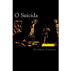 O Suicida Paperback, Createspace Independent Publishing Platform