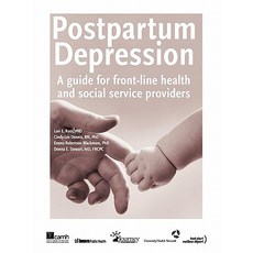 Postpartum Depression: A Guide for Front-Line Health and Social Service Providers Spiral, Centre for Addiction and Mental Health