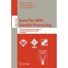 Euro-Par 2004 Parallel Processing: 10th International Euro-Par Conference Pisa Italy August 31-September 3 2004 Proceedings Paperback, Springer