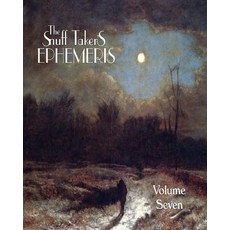 The Snuff Taker's Ephemeris Volume VII Paperback, Lucien Publishing