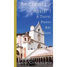 Ancients of Assisi I: A Travel Photo Art Book Hardcover, Sun Dogs Creations