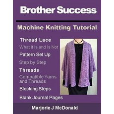 Brother Success Machine Knitting Tutorial Paperback, Createspace Independent Publishing Platform