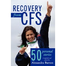 Recovery from CFS: 50 Personal Stories Paperback, Authorhouse