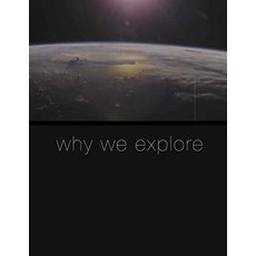 Why We Explore Paperback, Createspace Independent Publishing Platform