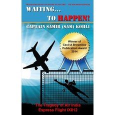 Waiting...to Happen!: The Tragedy of Air India Express Flight Ix812 Paperback, Createspace Independent Publishing Platform