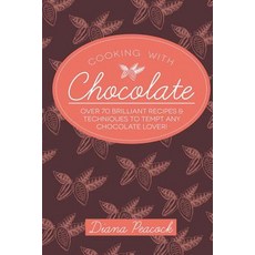 Cooking with Chocolate Paperback, Createspace Independent Publishing Platform