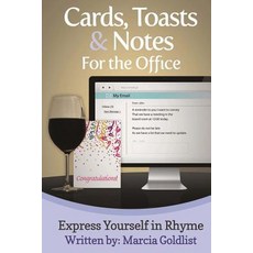 Cards Toasts & Notes for the Office: Express Yourself in Rhyme Paperback, Createspace Independent Publishing Platform