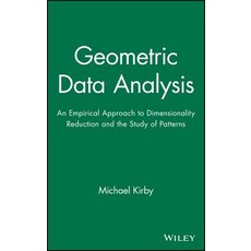 Geometric Data Analysis: An Empirical Approach to Dimensionality Reduction and the Study of Patterns Hardcover, Wiley-Interscience