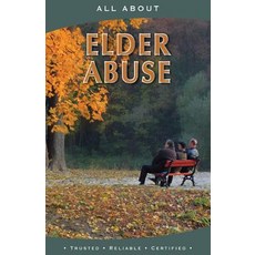 All about Elder Abuse Paperback, Mediscript Communications, Inc.