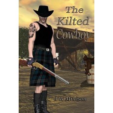 The Kilted Cowboy Paperback, Createspace Independent Publishing Platform