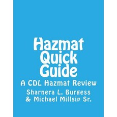 Hazmat Quick Guide: A CDL Hazmat Review Paperback, Createspace Independent Publishing Platform