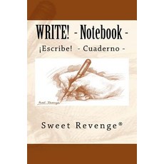Write! - Notebook: Escribe! - Cuaderno Paperback, Createspace Independent Publishing Platform