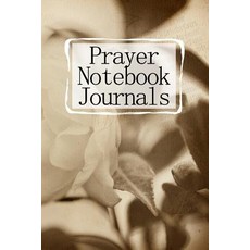 Prayer Notebook Journals: Blank Prayer Journal 6 X 9 108 Lined Pages Paperback, Createspace Independent Publishing Platform
