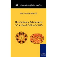 The Culinary Adventures of a Naval Officer's Wife Paperback, Salzwasser-Verlag Gmbh