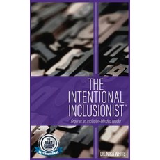 The Intentional Inclusionist(tm) Paperback, Createspace Independent Publishing Platform