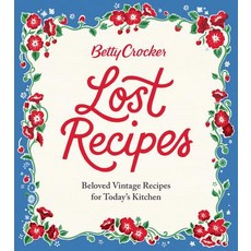 Betty Crocker Lost Recipes: Beloved Vintage Recipes for Today's Kitchen Hardcover