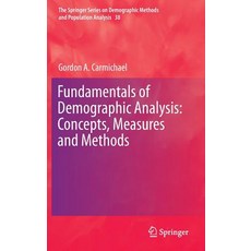 Fundamentals of Demographic Analysis: Concepts Measures and Methods Hardcover, Springer