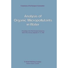 Analysis of Organic Micropollutants in Water: Proceedings of the Third European Symposium Held in Oslo Norway September 19-21 1983 Paperback, Springer