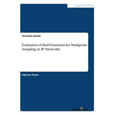 Evaluation of Hash Functions for Multipoint Sampling in IP Networks Paperback, Examicus Publishing