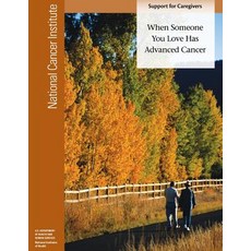 When Someone You Love Has Advanced Cancer: Support for Caregivers Paperback, Createspace