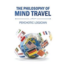 The Philosophy of Mind Travel Paperback, Xlibris