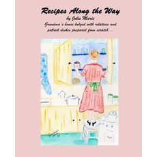 Recipes Along the Way Paperback, Createspace Independent Publishing Platform