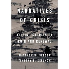 Narratives of Crisis: Telling Stories of Ruin and Renewal Paperback, Stanford Business Books