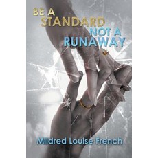 Be a Standard Not a Runaway Paperback, Xlibris