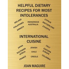 Helpful Dietary Recipes for Most Intolerances International Cuisine Cookbook Paperback, Joan Maguire