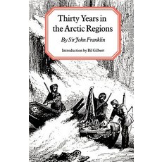 Thirty Years in the Arctic Regions Paperback, University of Nebraska Press