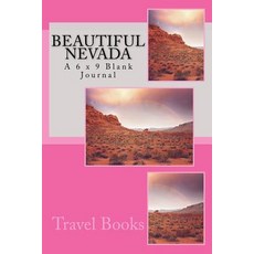 Beautiful Nevada: A 6 X 9 Blank Journal Paperback, Createspace Independent Publishing Platform