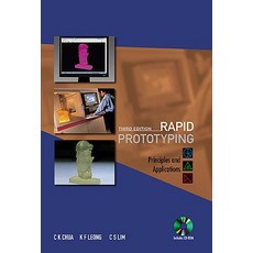 Rapid Prototyping: Principles and Applications [With CDROM] Paperback, World Scientific Publishing Company