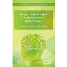 Analog IC Design Techniques for Nanopower Biomedical Signal Processing Hardcover, River Publishers