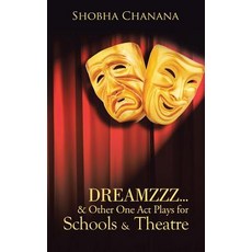 Dreamzzz...& Other One Act Plays for Schools & Theatre Paperback, Partridge Publishing