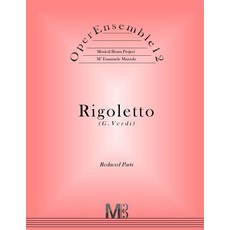 Operensemble12 Rigoletto (G.Verdi): Reduced Parts Paperback, Createspace Independent Publishing Platform