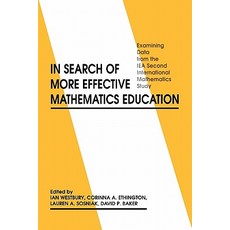 In Search of More Effective Mathematics Education: Examining Data from the Iea Second International Mathematics Study Paperback, Praeger Publishers