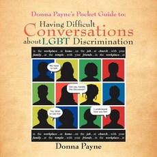 Donna Payne's Pocket Guide to: Having Difficult Conversations about Lgbt Discrimination Paperback, Xlibris